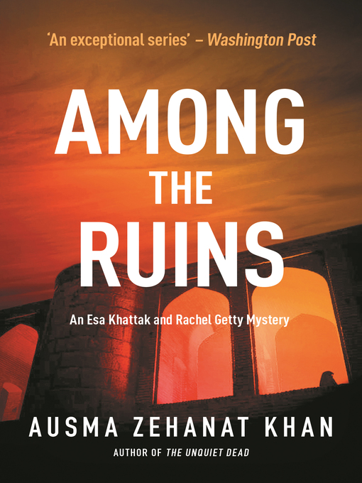 Title details for Among the Ruins by Ausma Zehanat Khan - Available